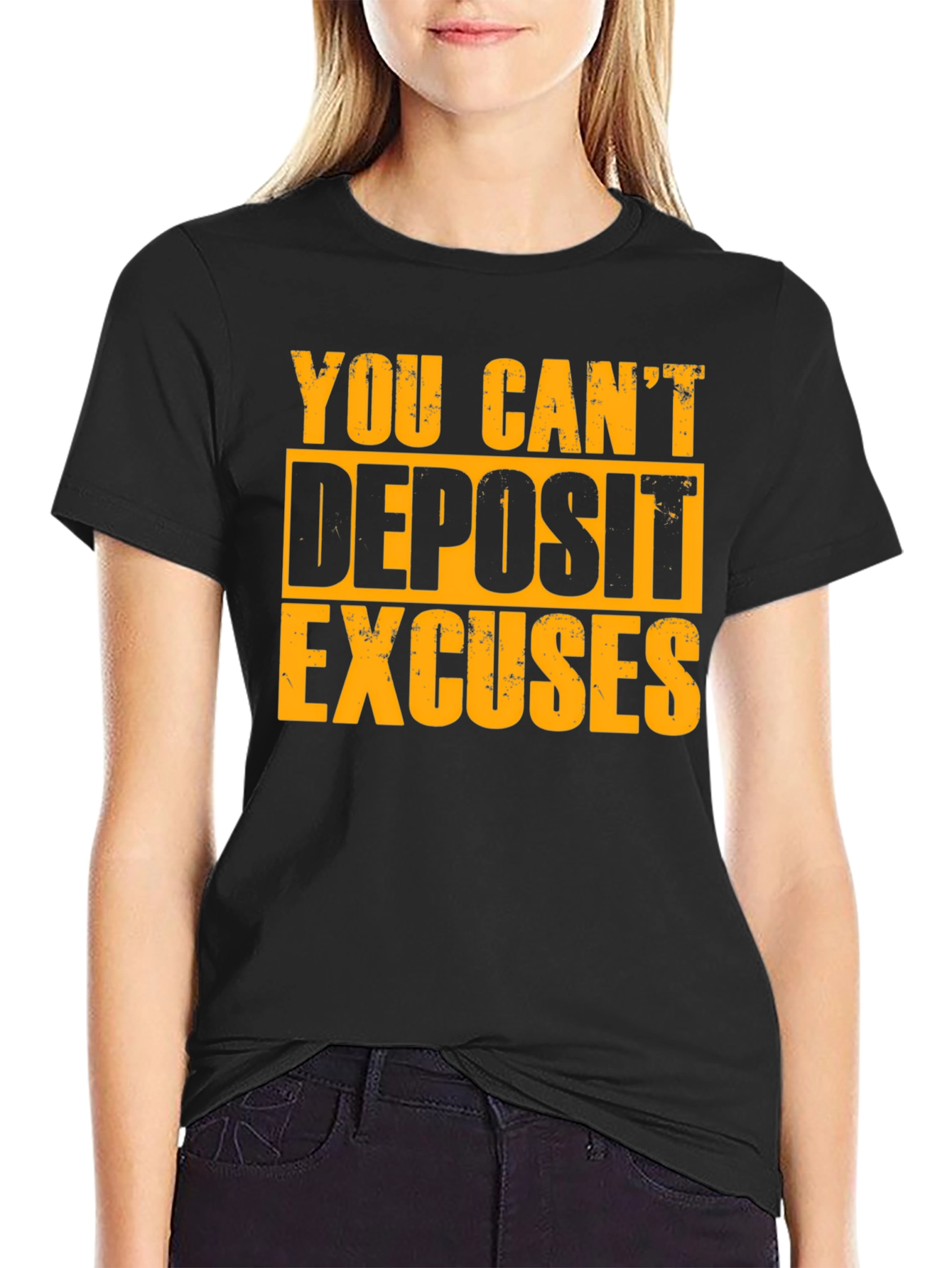 Motivational T-Shirt - You Cant Deposit Excuses