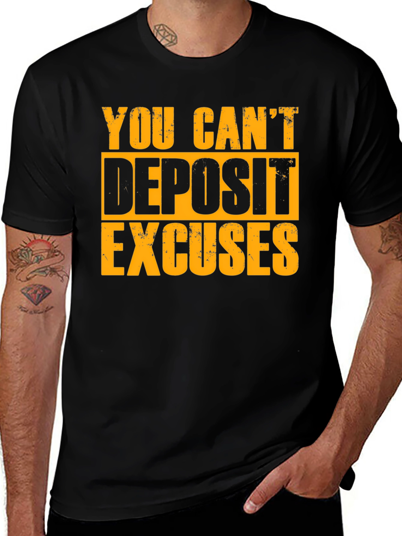 Motivational T-Shirt - You Cant Deposit Excuses