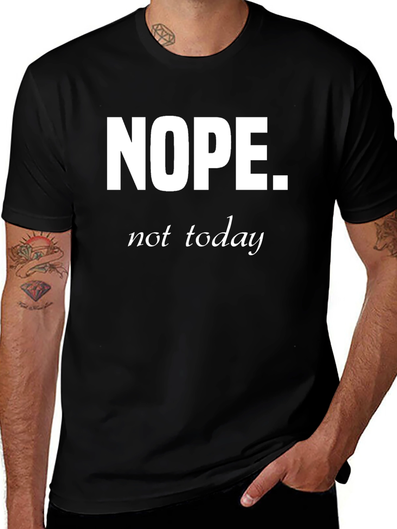 Nope Not Today Funny Graphic T-Shirt