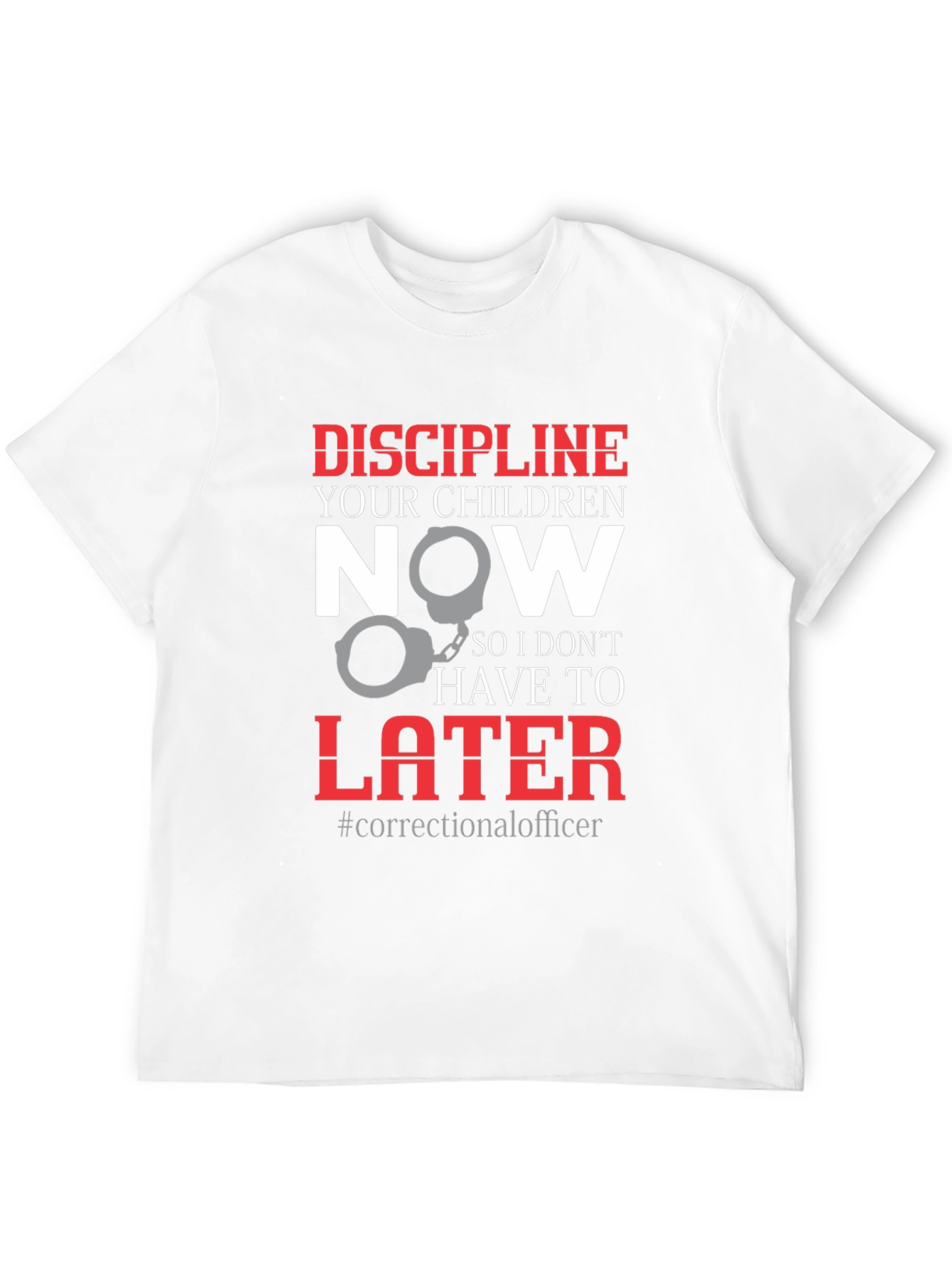 Correctional Officer Discipline T-Shirt