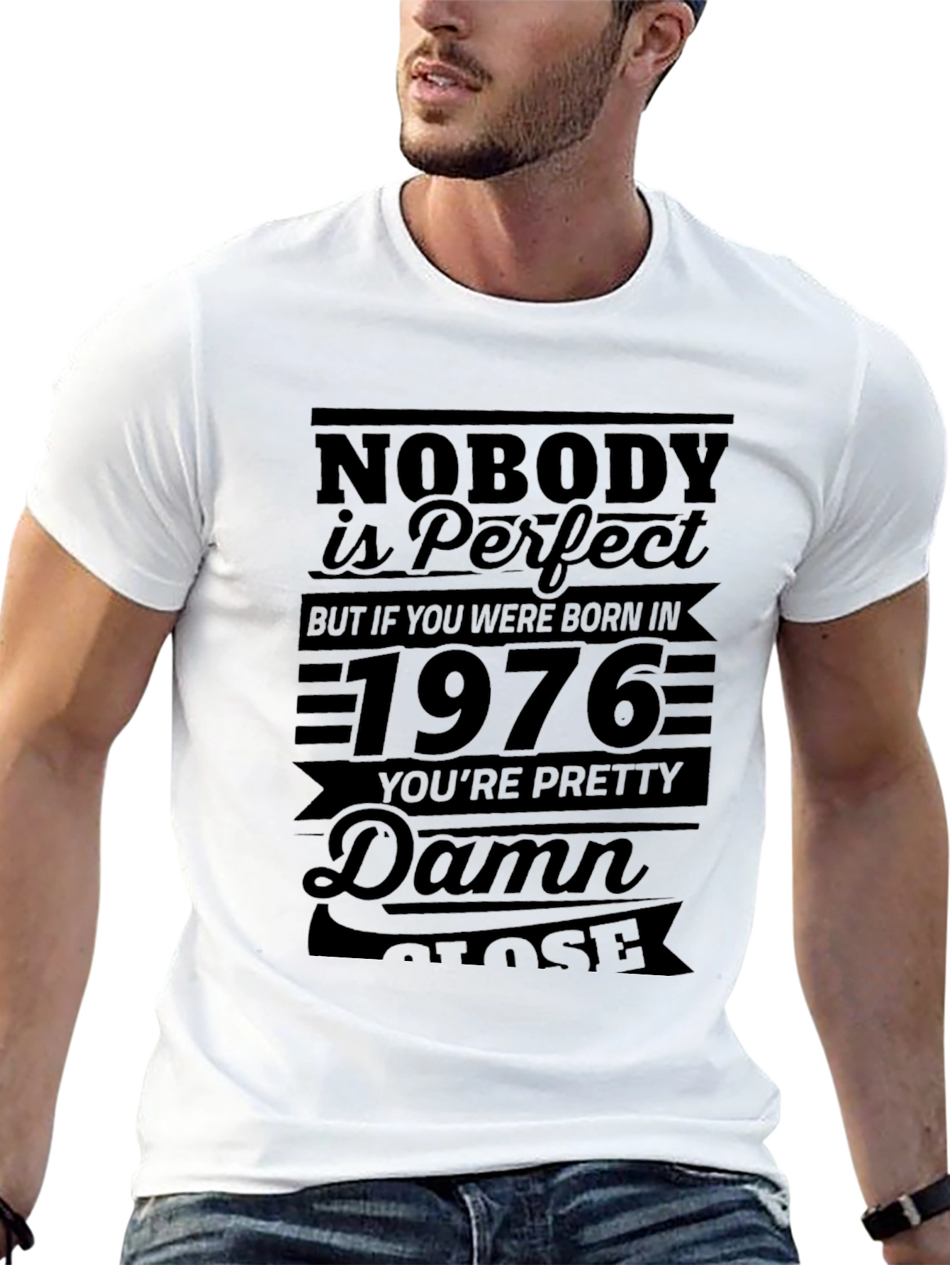 Nobodys Perfect 1976 Birthday T-Shirt
