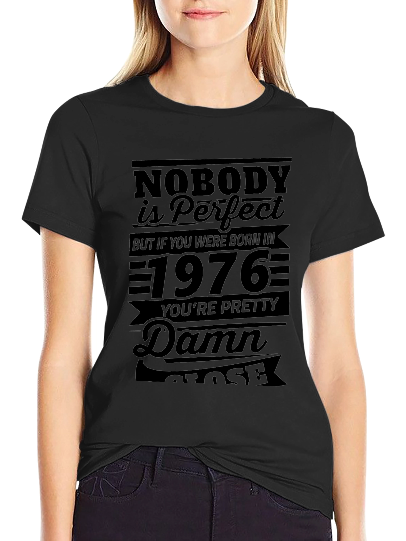 Nobodys Perfect 1976 Birthday T-Shirt