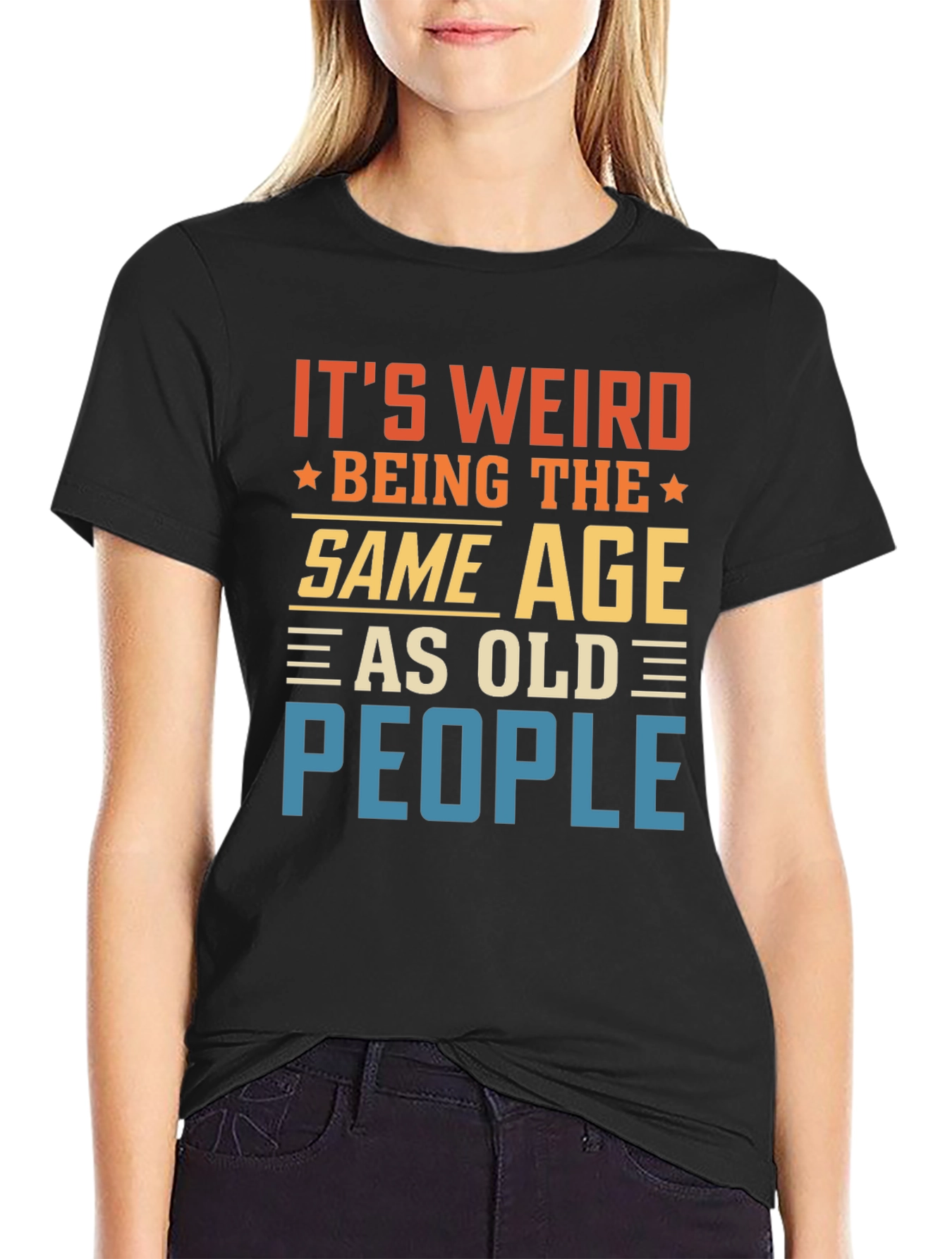 Funny Same Age as Old People T-Shirt