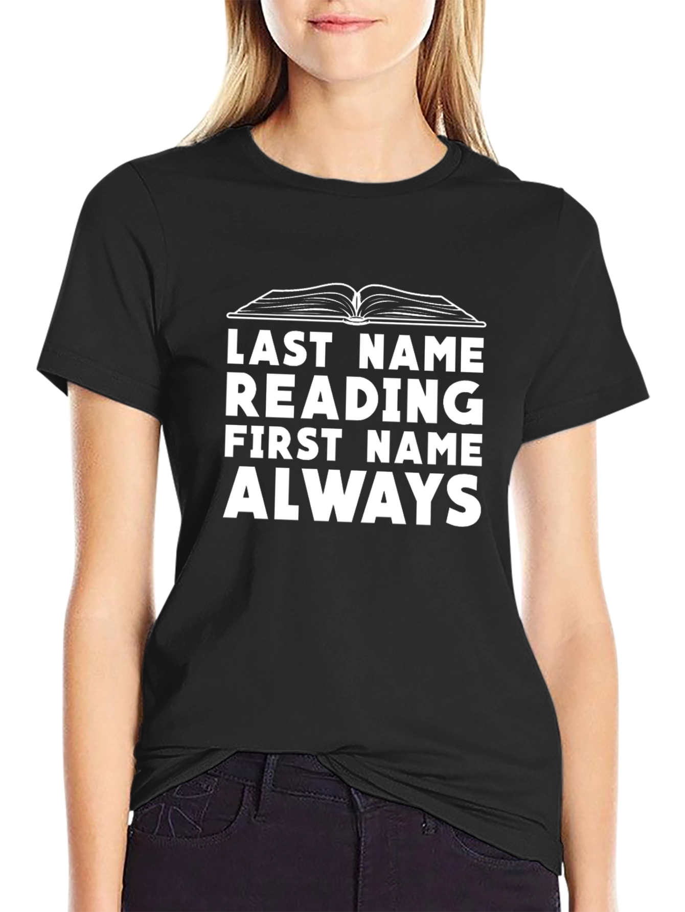Last Name Reading First Name Always T-Shirt