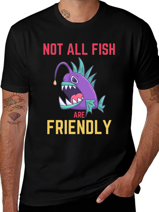 Not All Fish Are Friendly Angler T-Shirt