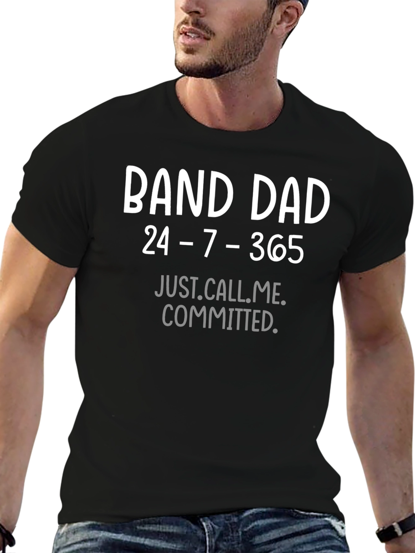 Band Dad T-Shirt - 24/7/365 Commitment