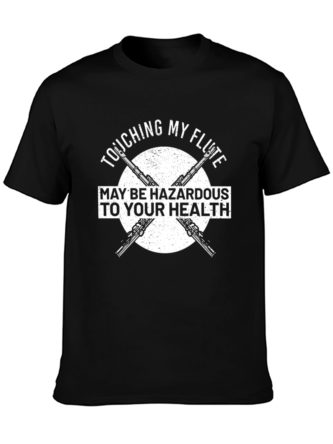 Touching My Flute May Be Hazardous T-Shirt