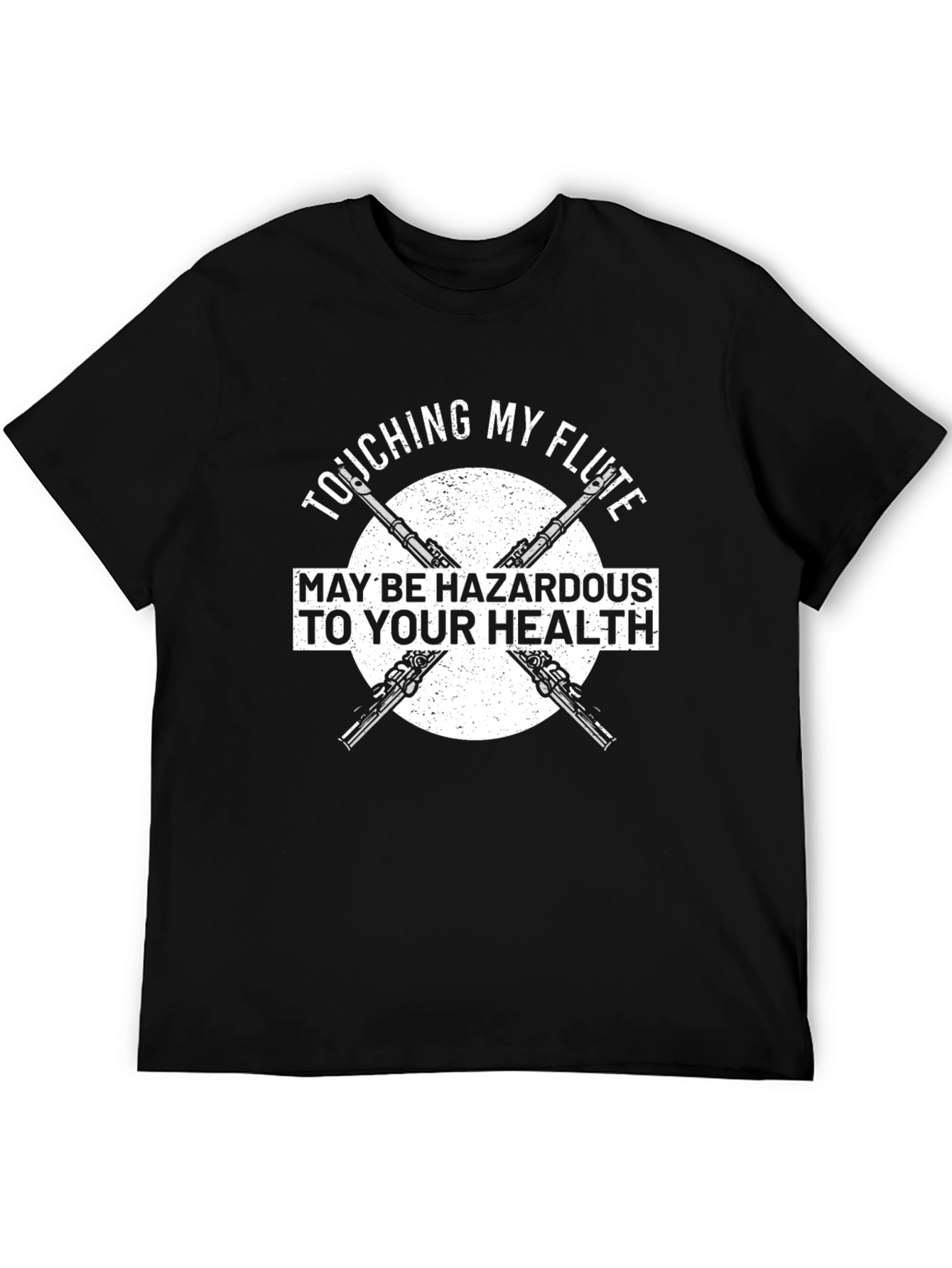 Touching My Flute May Be Hazardous T-Shirt