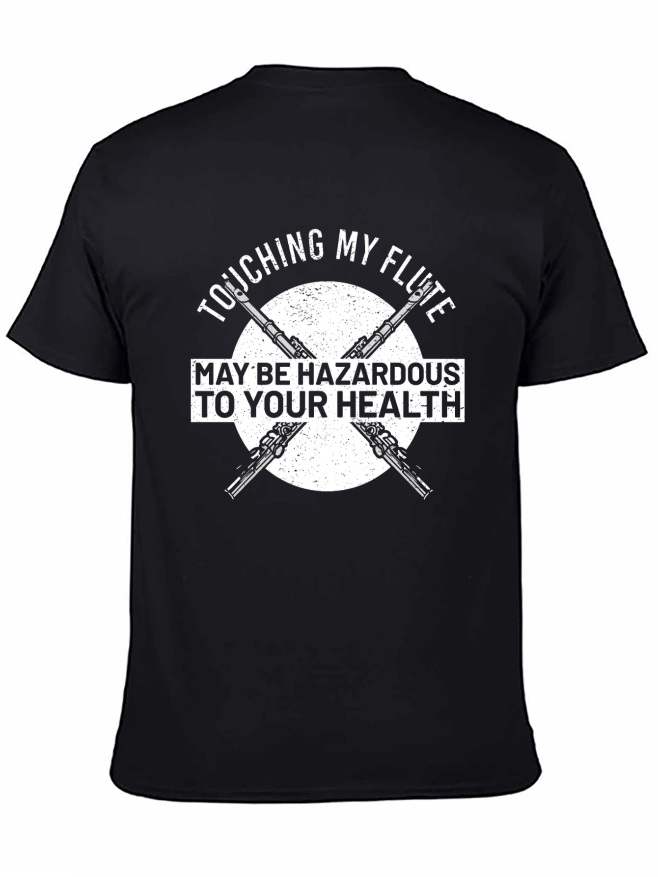 Touching My Flute May Be Hazardous T-Shirt