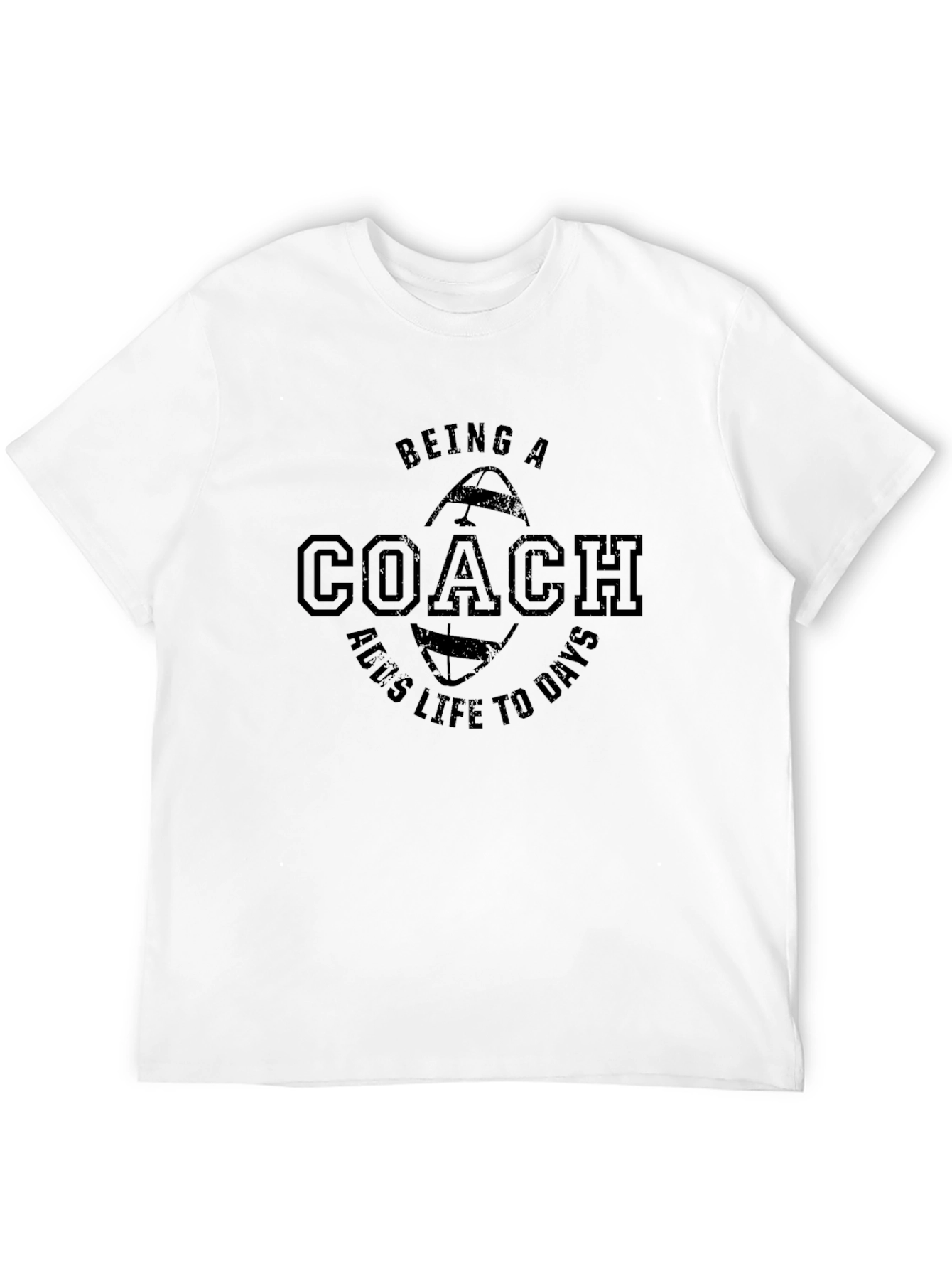 Being a Coach Adds Life to Days Black T-Shirt