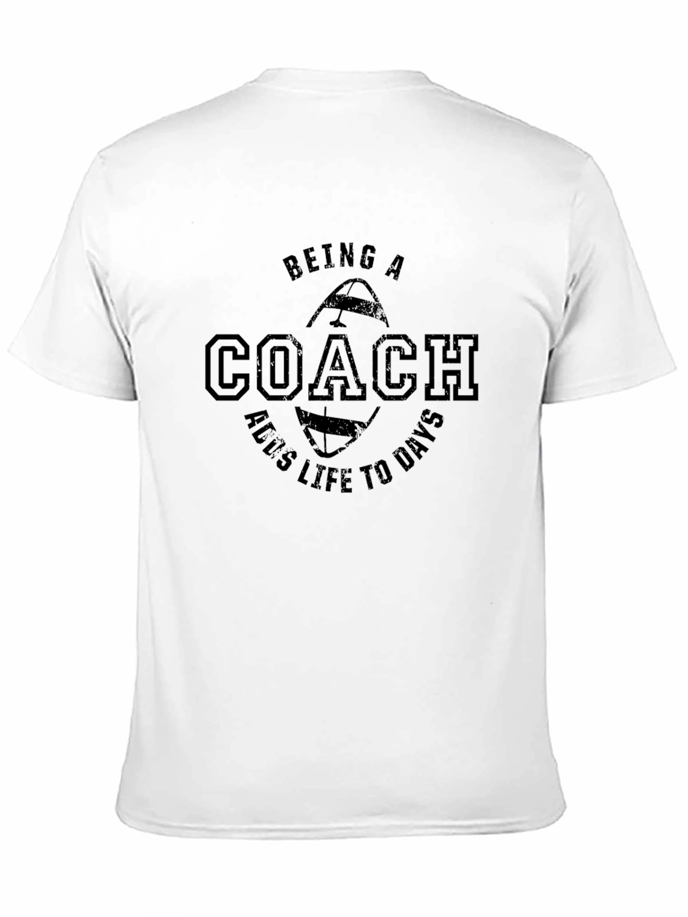 Being a Coach Adds Life to Days Black T-Shirt