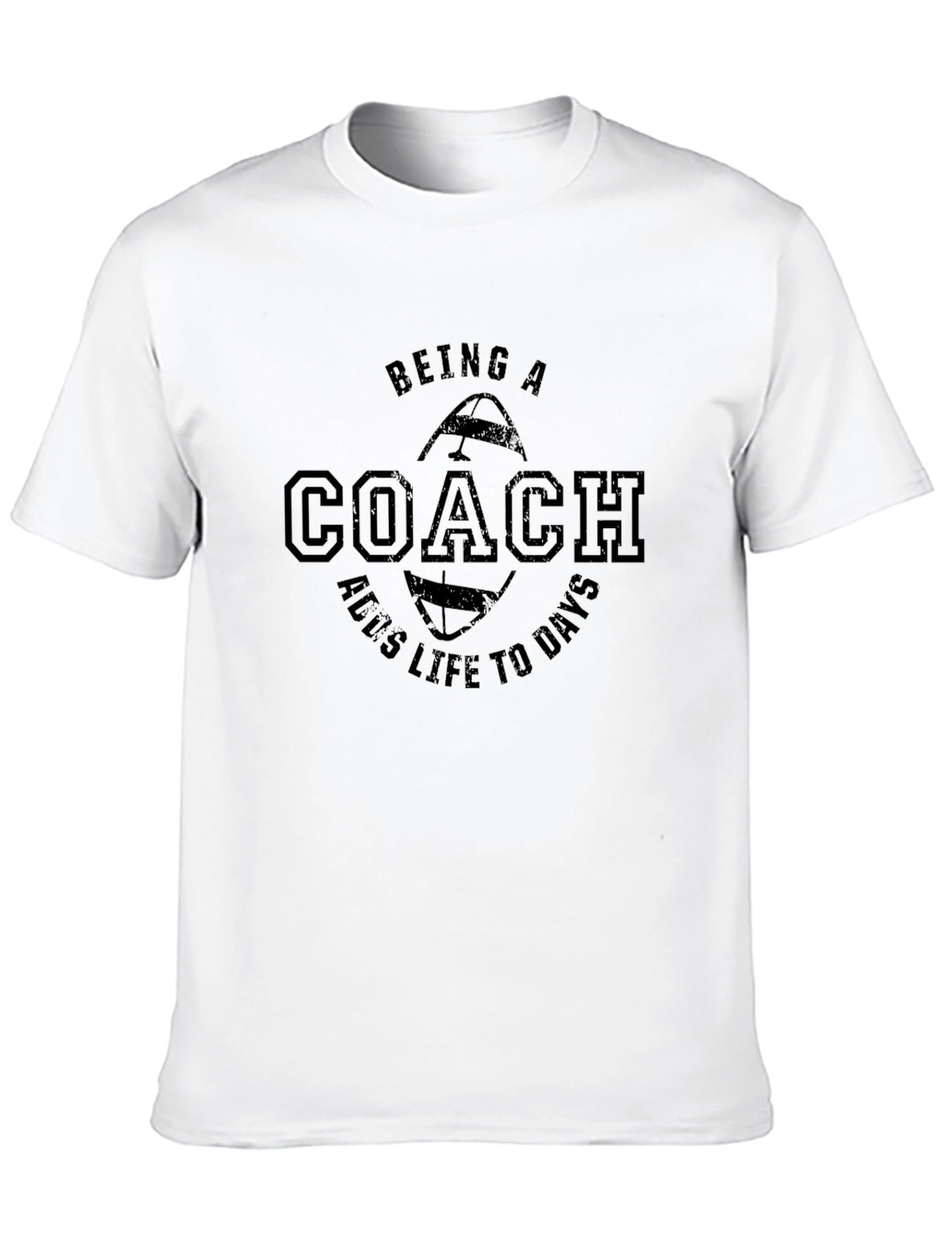 Being a Coach Adds Life to Days Black T-Shirt