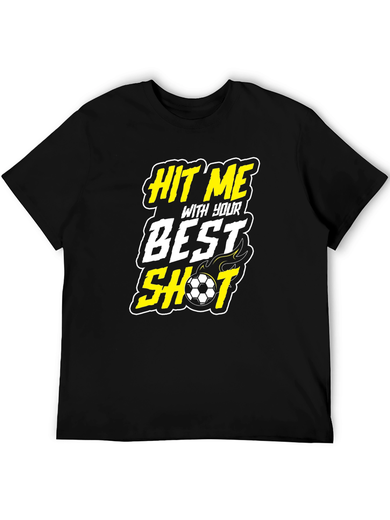 Hit Me With Your Best Shot Soccer Graphic T-Shirt