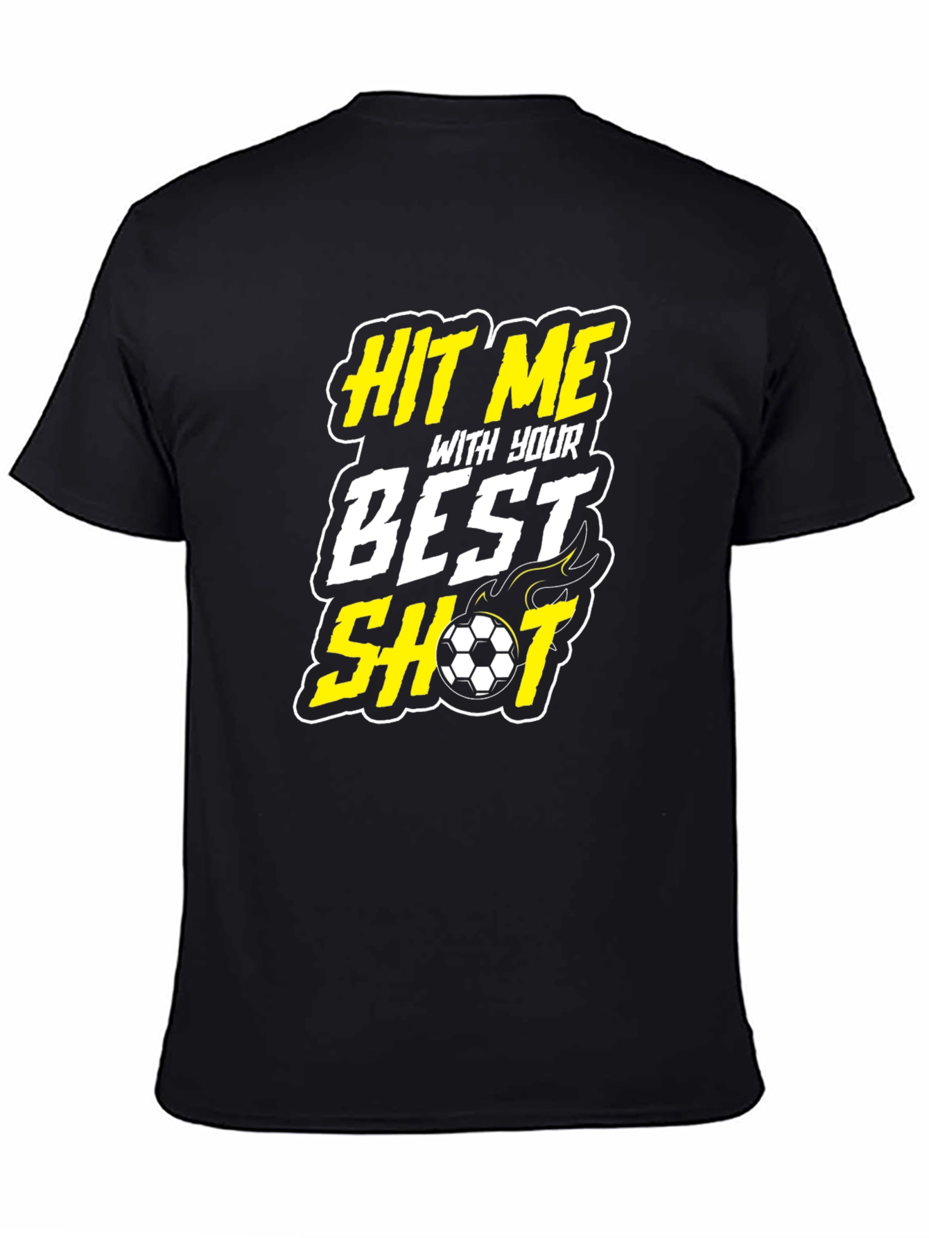 Hit Me With Your Best Shot Soccer Graphic T-Shirt