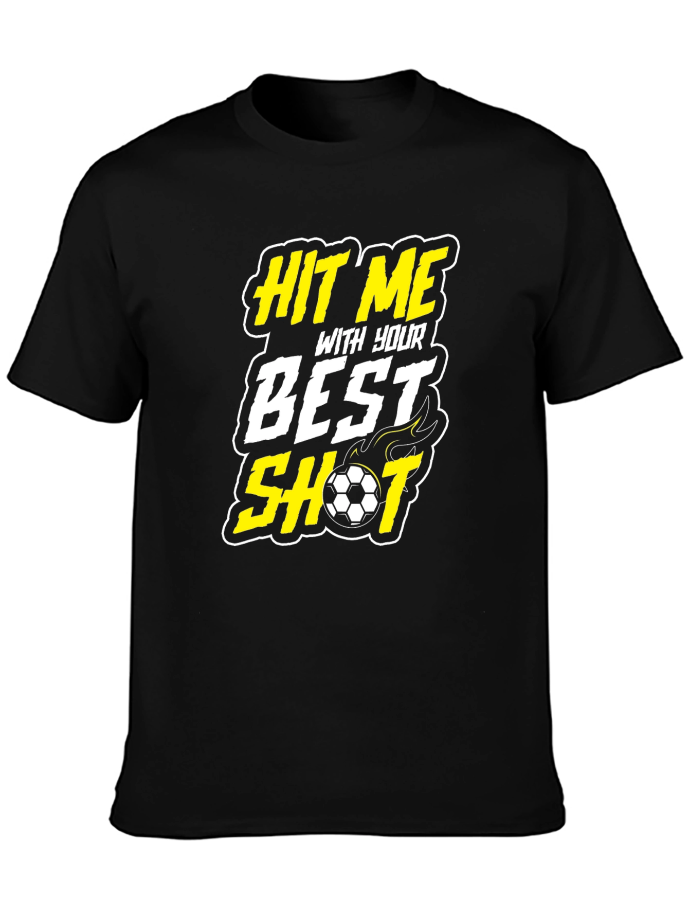 Hit Me With Your Best Shot Soccer Graphic T-Shirt
