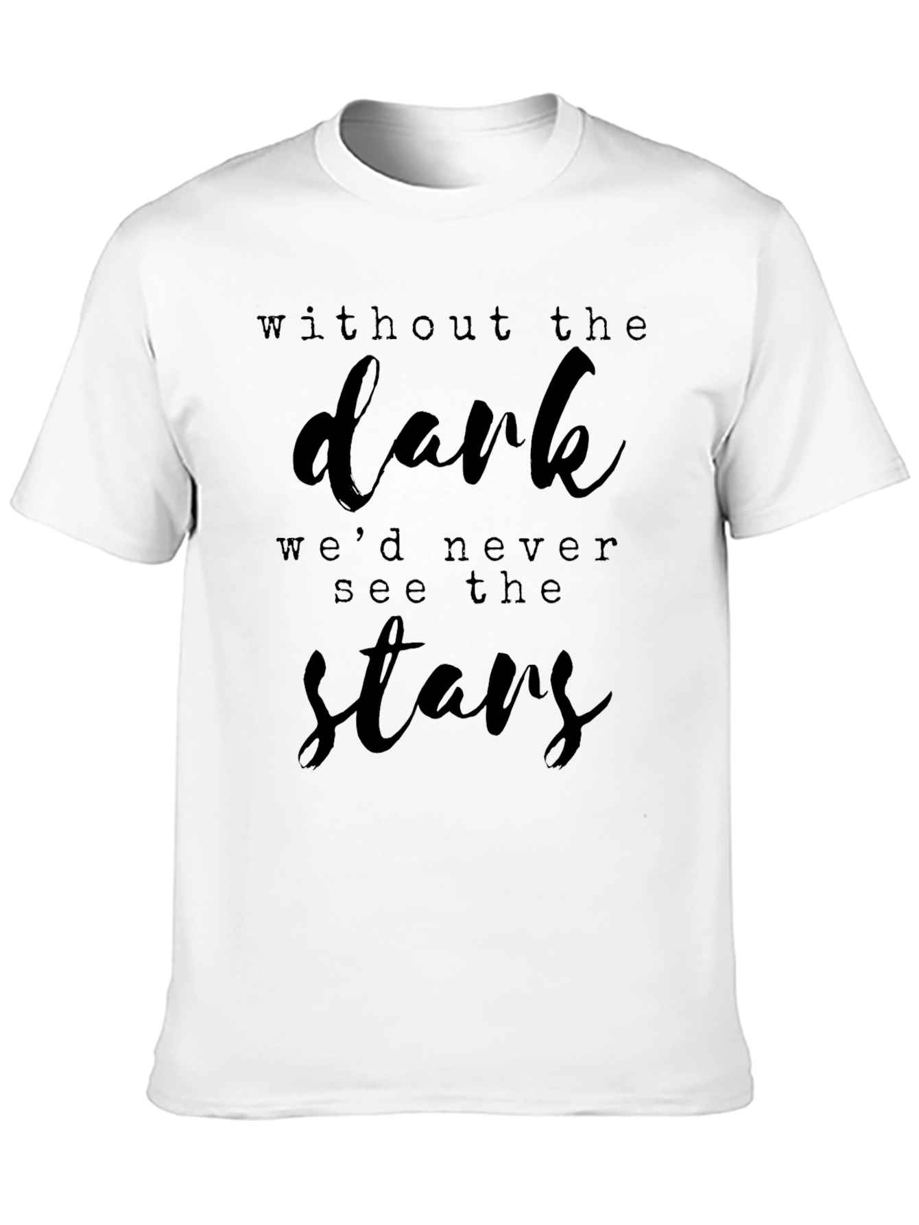 Without the Dark Stars Graphic T-Shirt