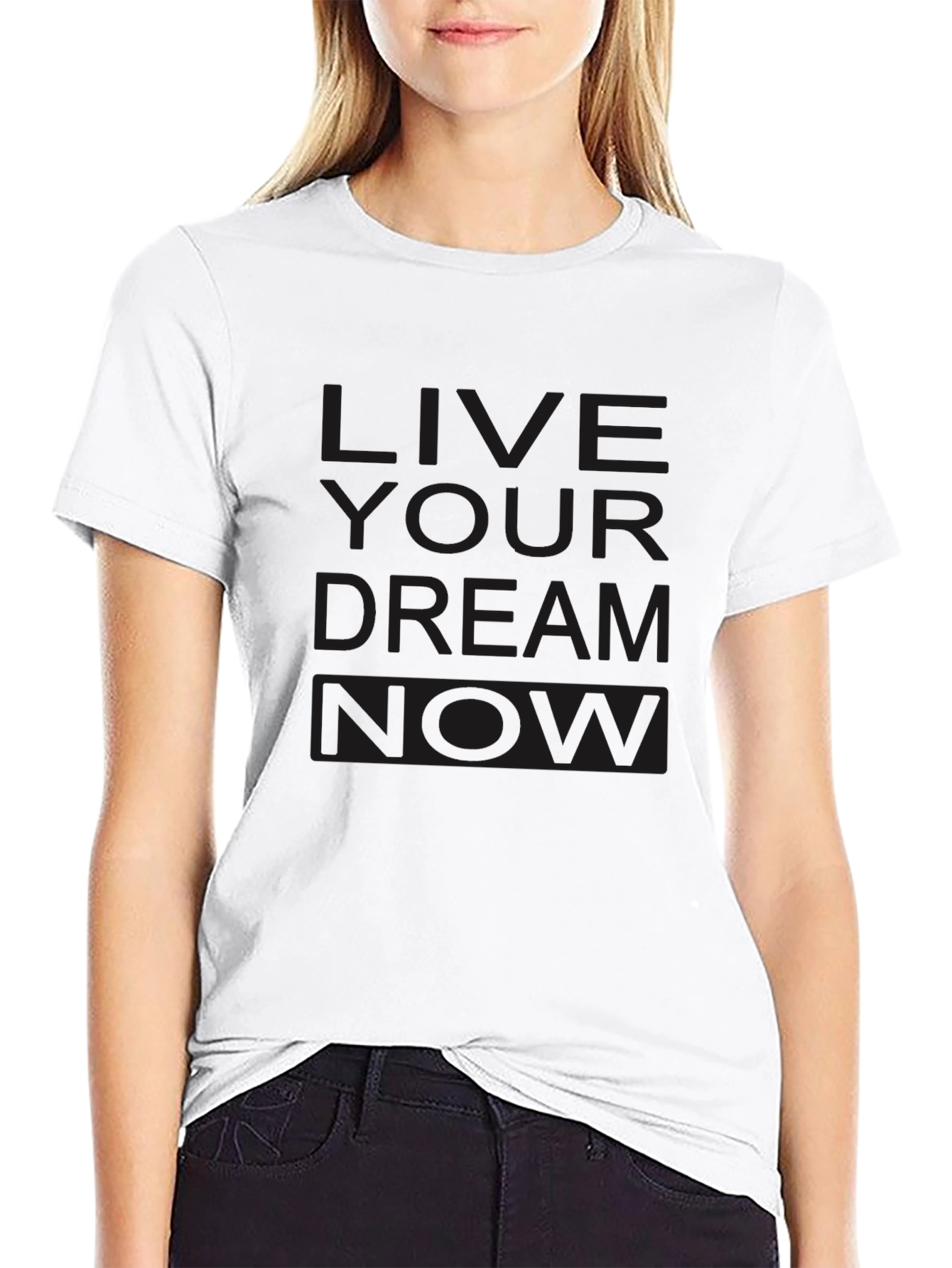Live Your Dream Now Black T-Shirt