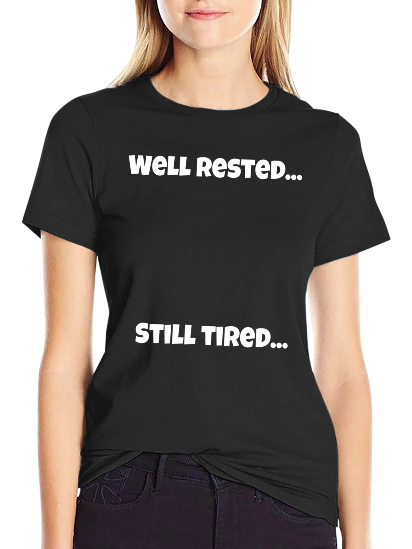 Well Rested Still Tired Graphic Tee