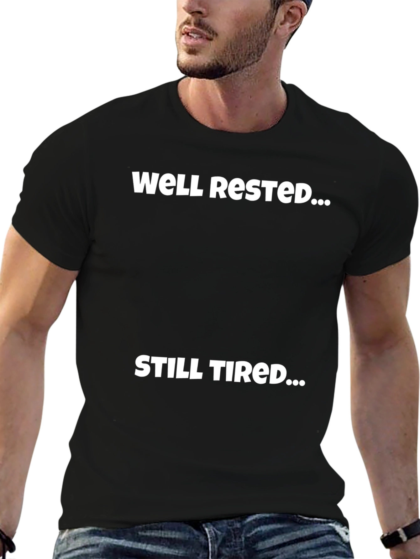 Well Rested Still Tired Graphic Tee