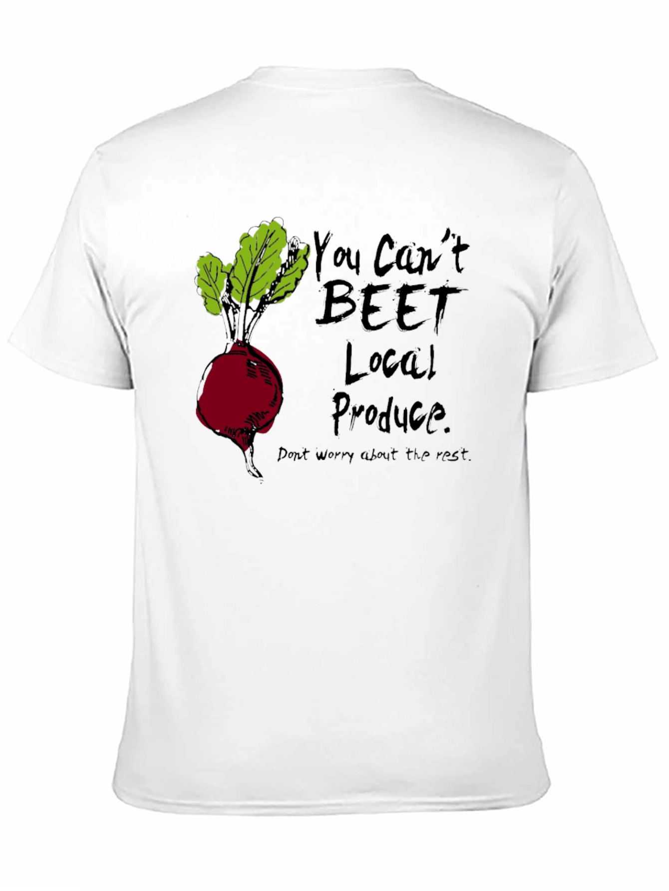 You Cant Beet Local Produce T-Shirt