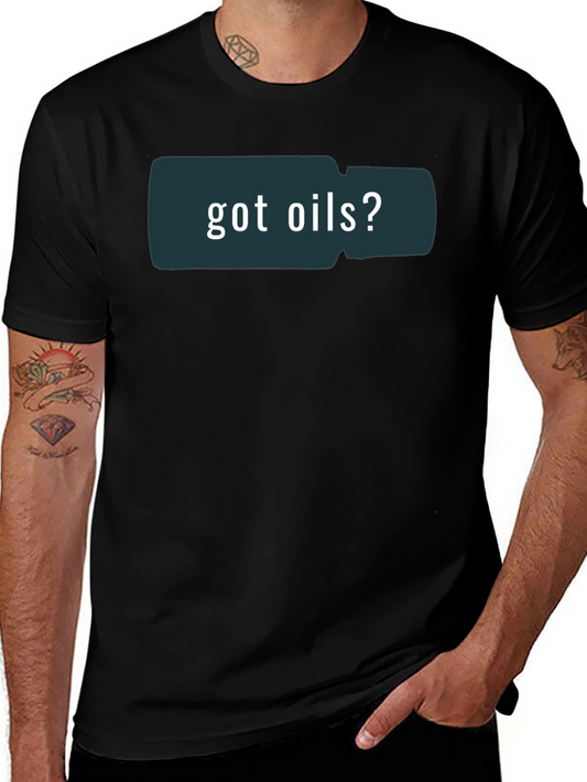 Got Oils? Graphic Print Black T-Shirt