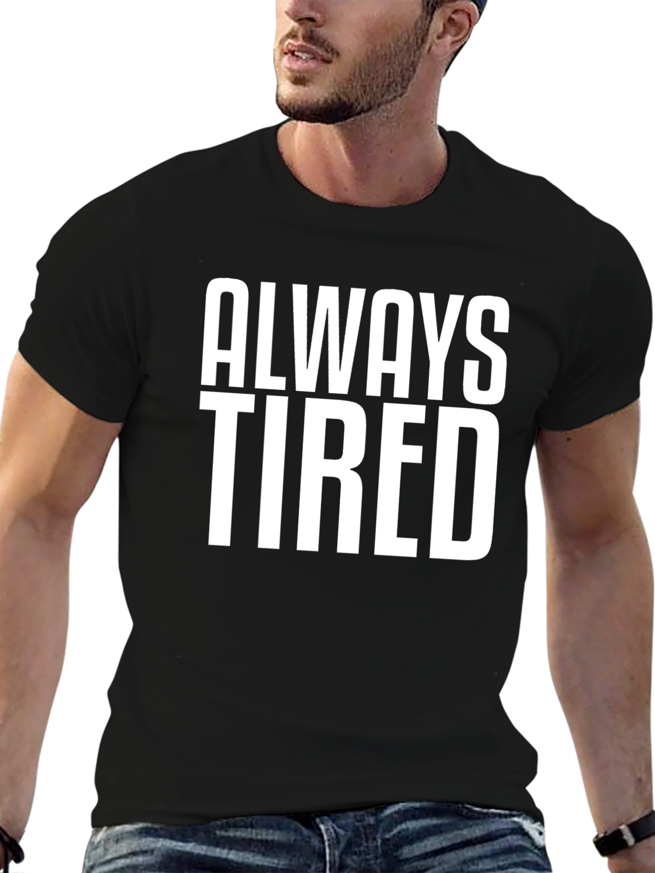 Always Tired Graphic Tee - Black Cotton T-Shirt