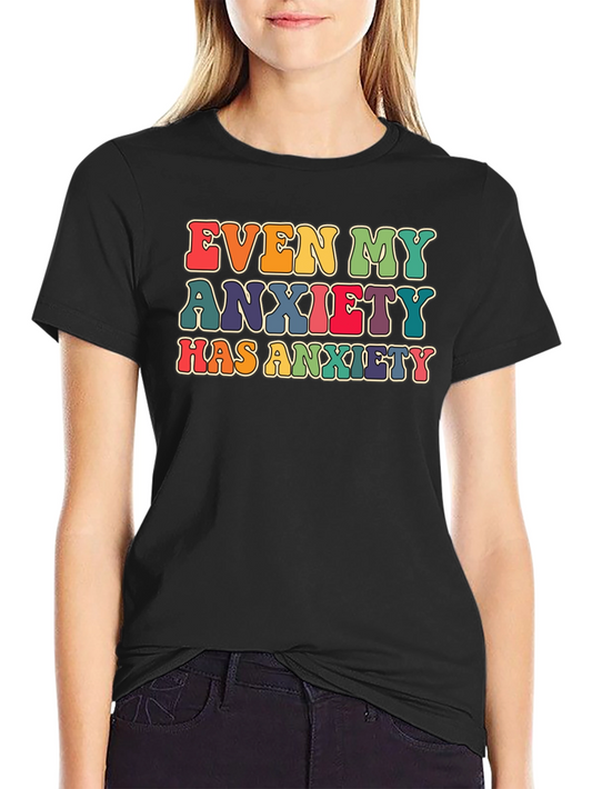 Anxiety T-Shirt Funny Sarcastic Humor Graphic Tee