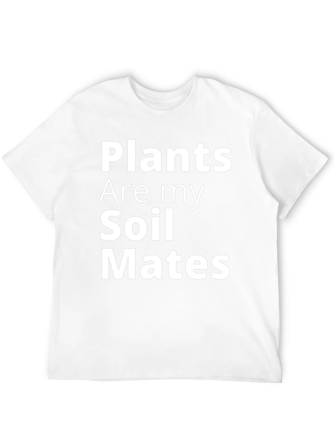 Plants Are My Soil Mates Graphic Tee