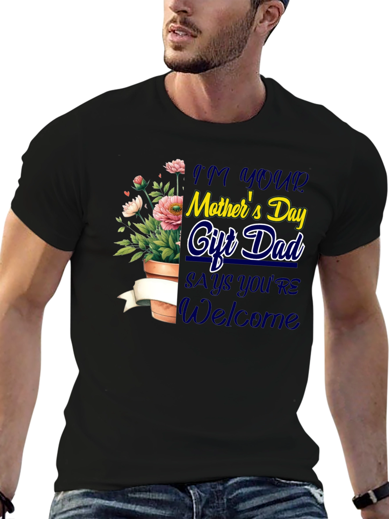 Im Your Mothers Day Gift Dad T-Shirt