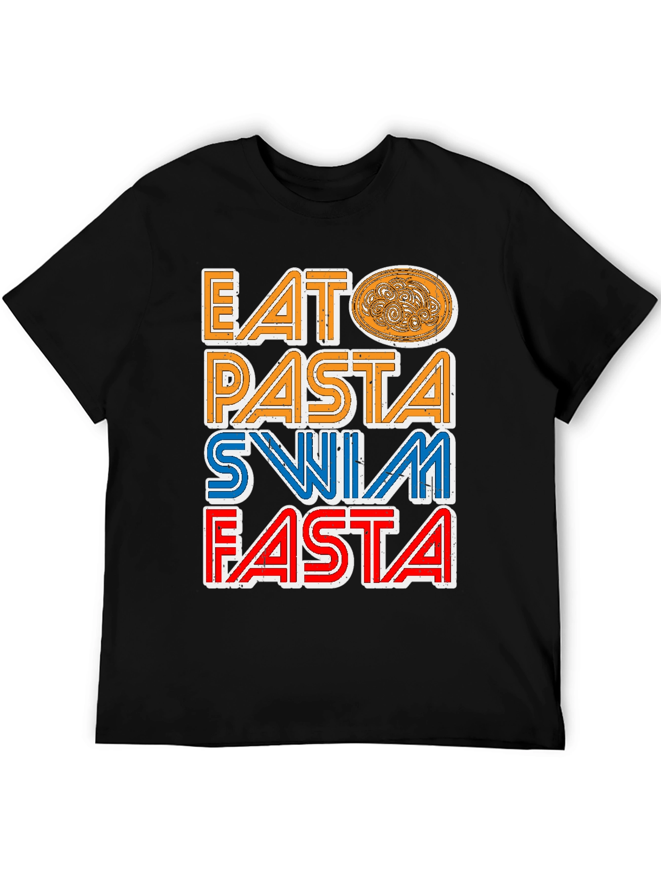 Eat Pasta Swim Fasta T-Shirt