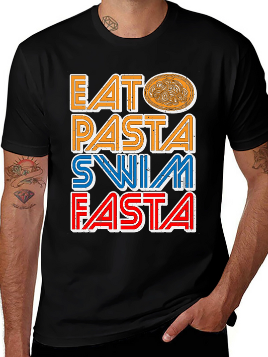 Eat Pasta Swim Fasta T-Shirt