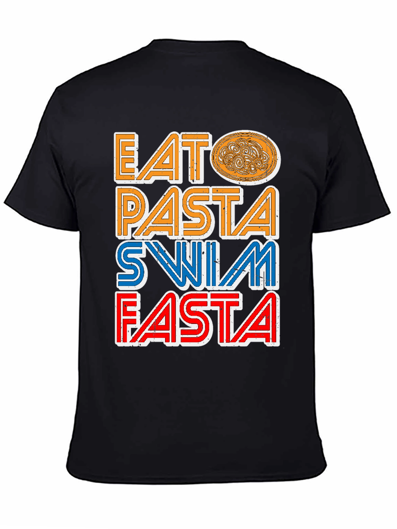 Eat Pasta Swim Fasta T-Shirt