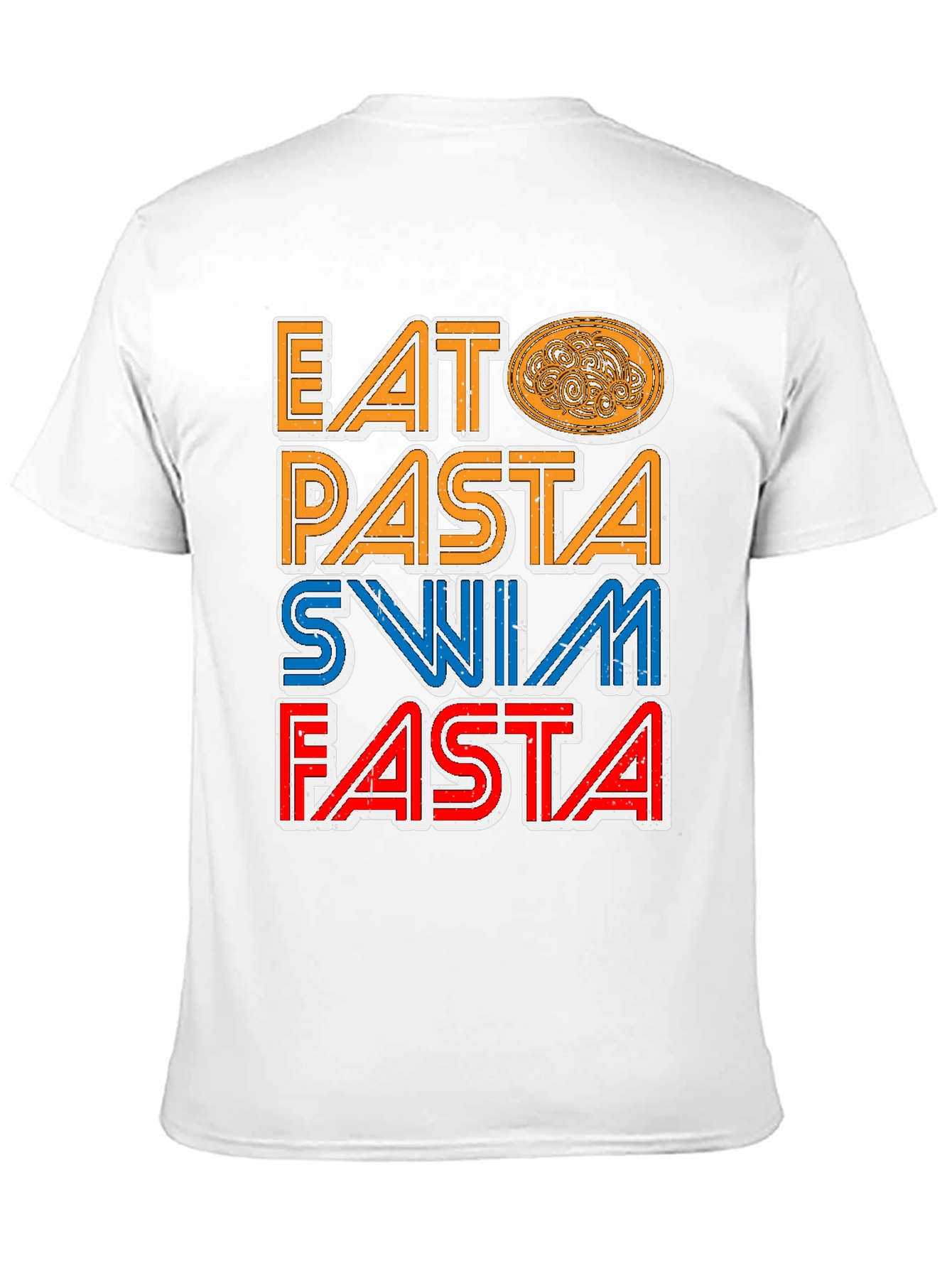 Eat Pasta Swim Fasta T-Shirt