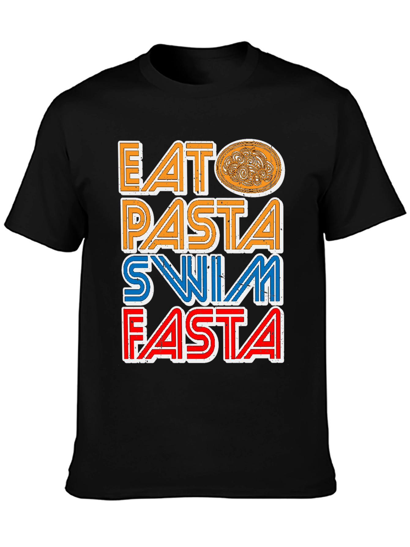 Eat Pasta Swim Fasta T-Shirt