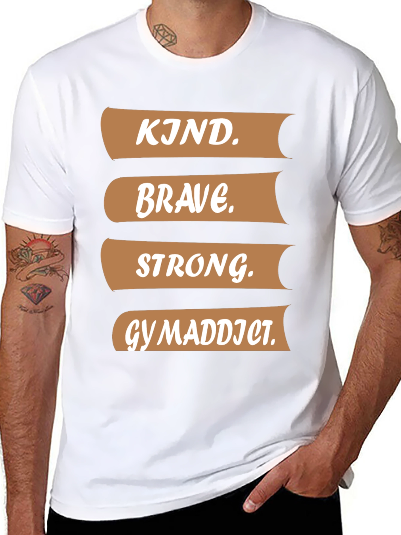 Kind Brave Strong Gym Addict T-Shirt