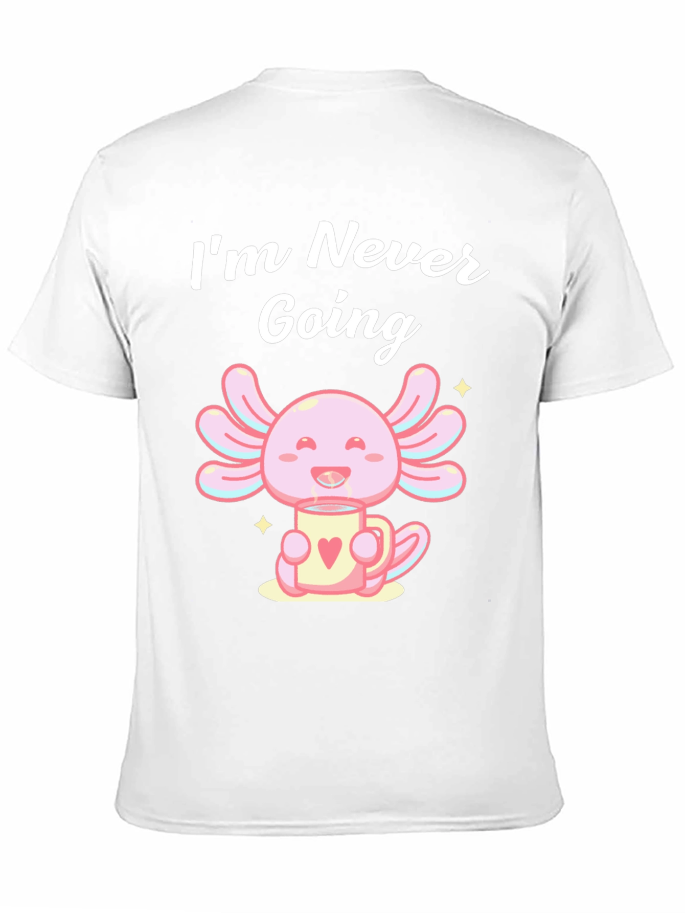 Axolotl Coffee T-Shirt - Never Going