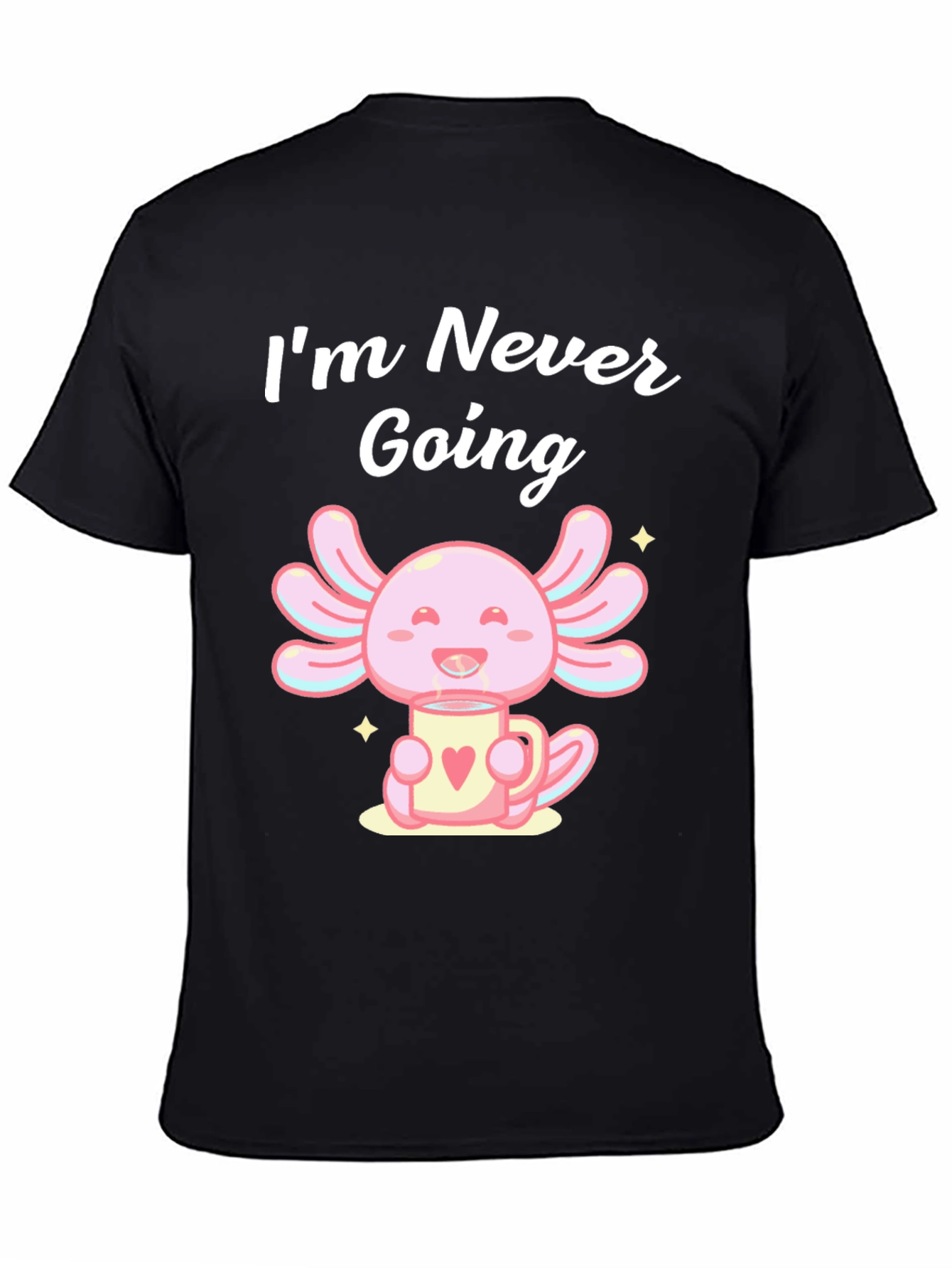 Axolotl Coffee T-Shirt - Never Going