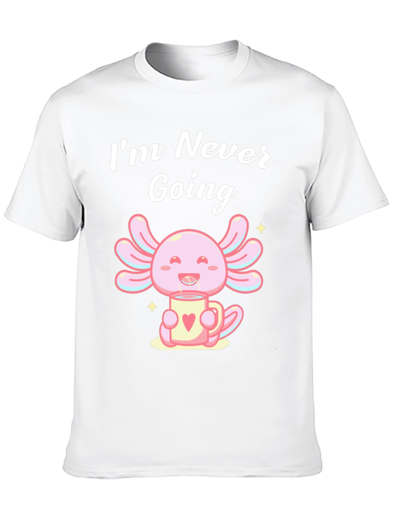 Axolotl Coffee T-Shirt - Never Going