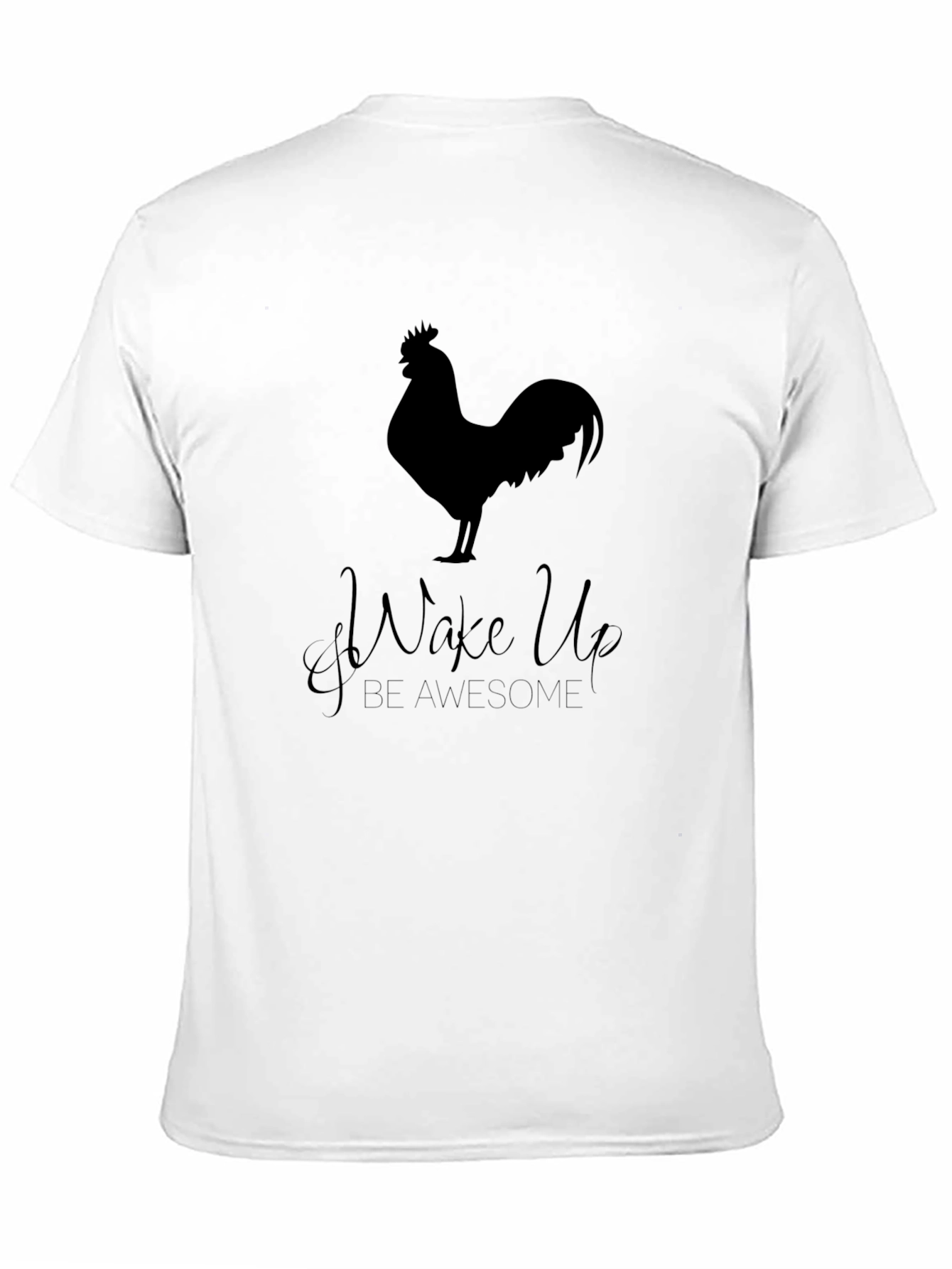 Wake Up Be Awesome T-Shirt