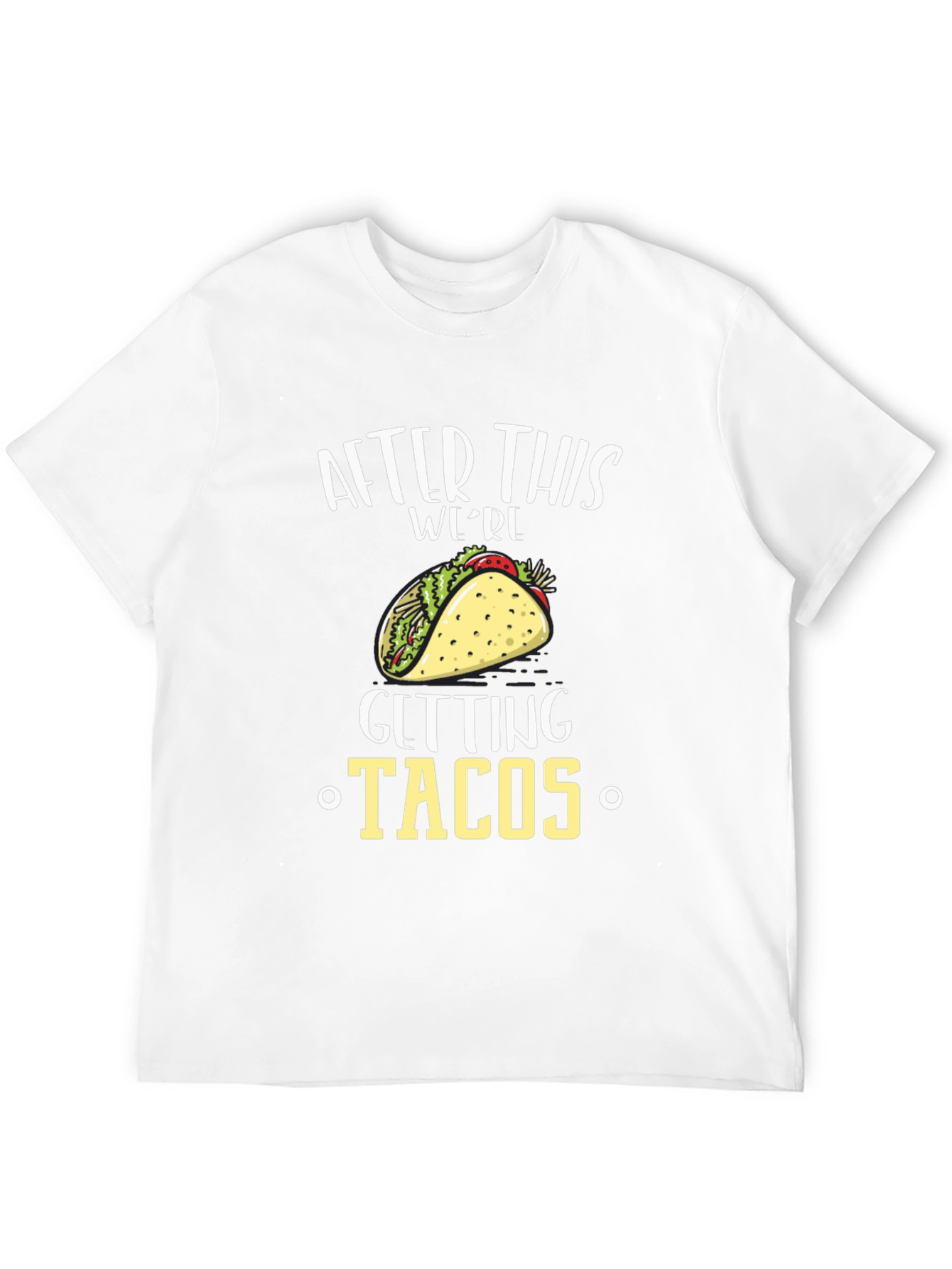 After This Were Getting Tacos Black T-Shirt