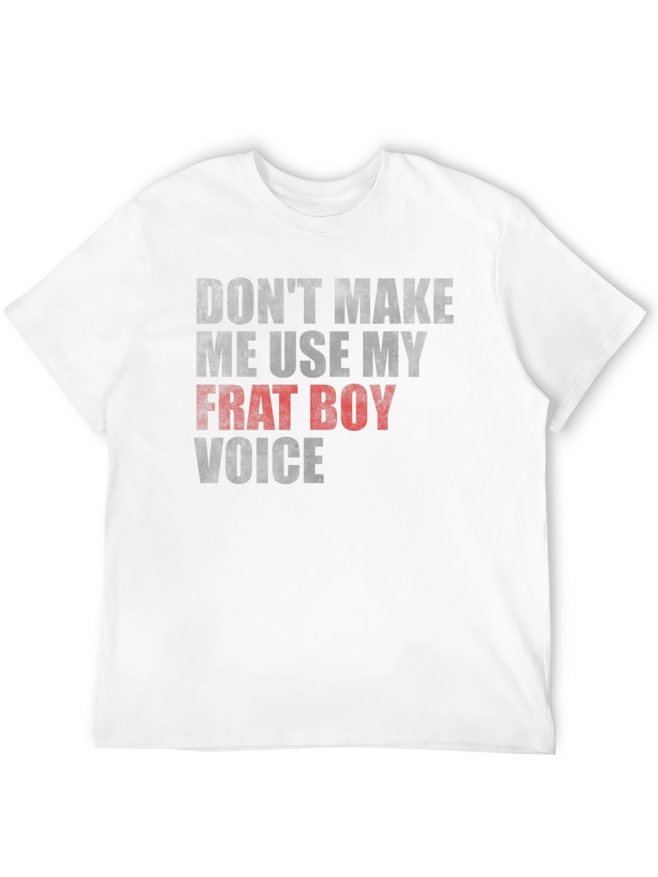Frat Boy Voice Graphic T-Shirt