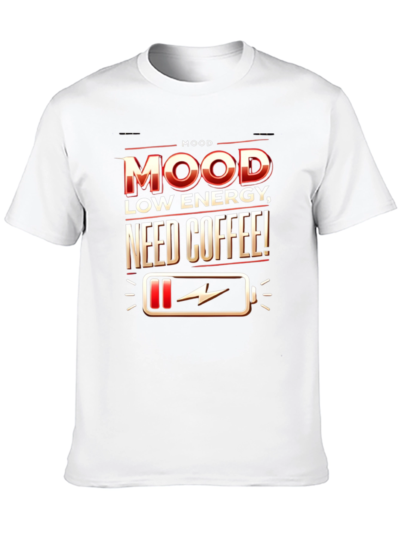 Mood: Low Energy Need Coffee T-Shirt