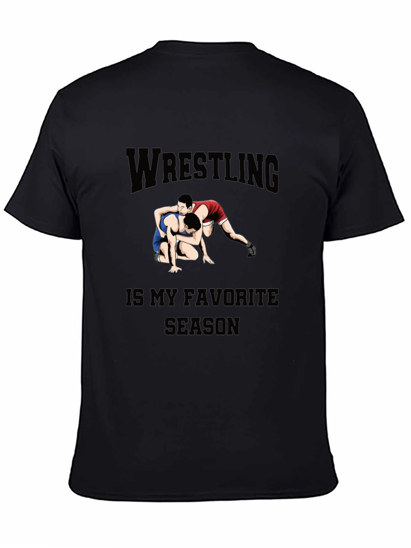 Wrestling Is My Favorite Season Black T-Shirt