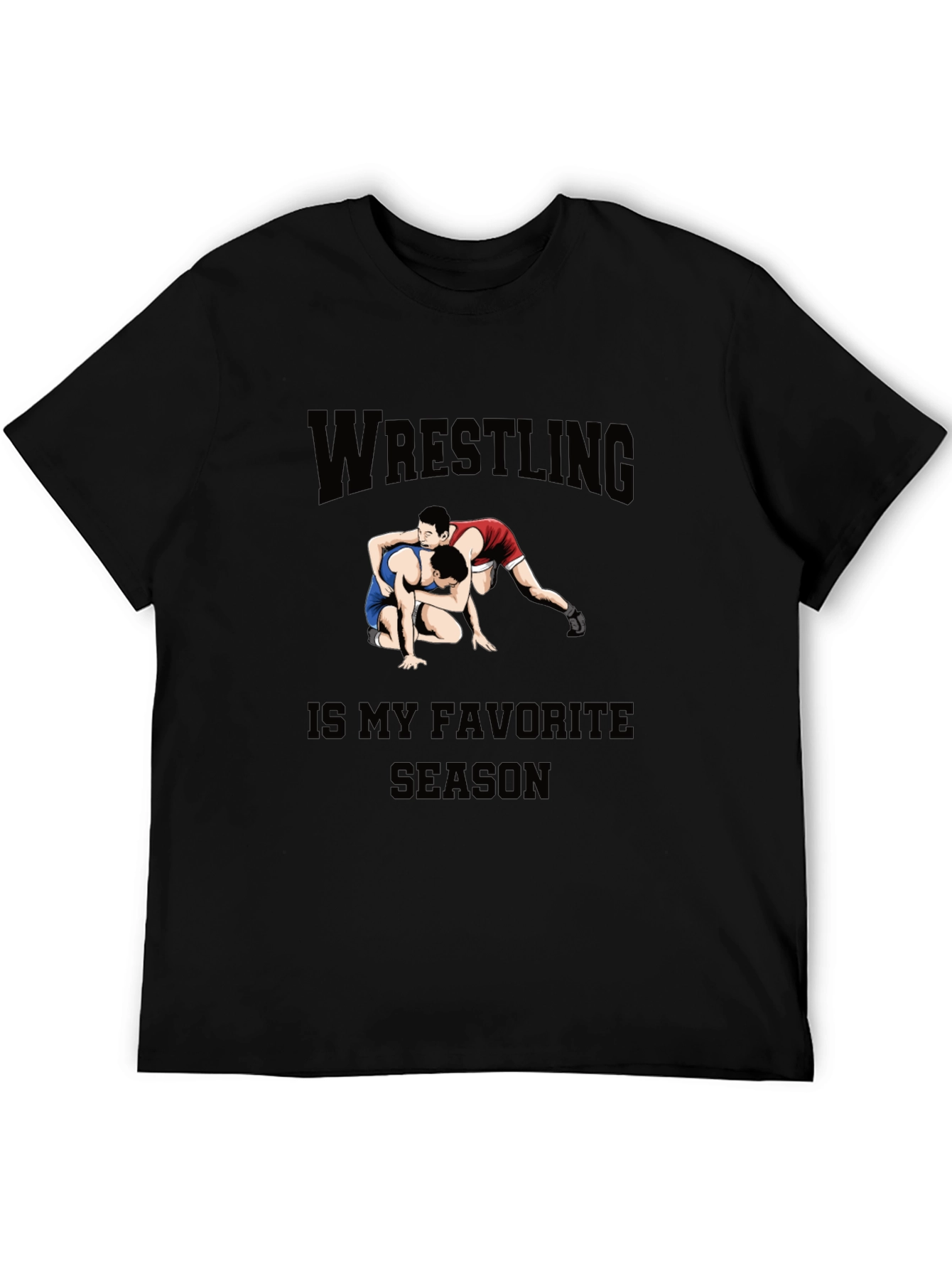 Wrestling Is My Favorite Season Black T-Shirt