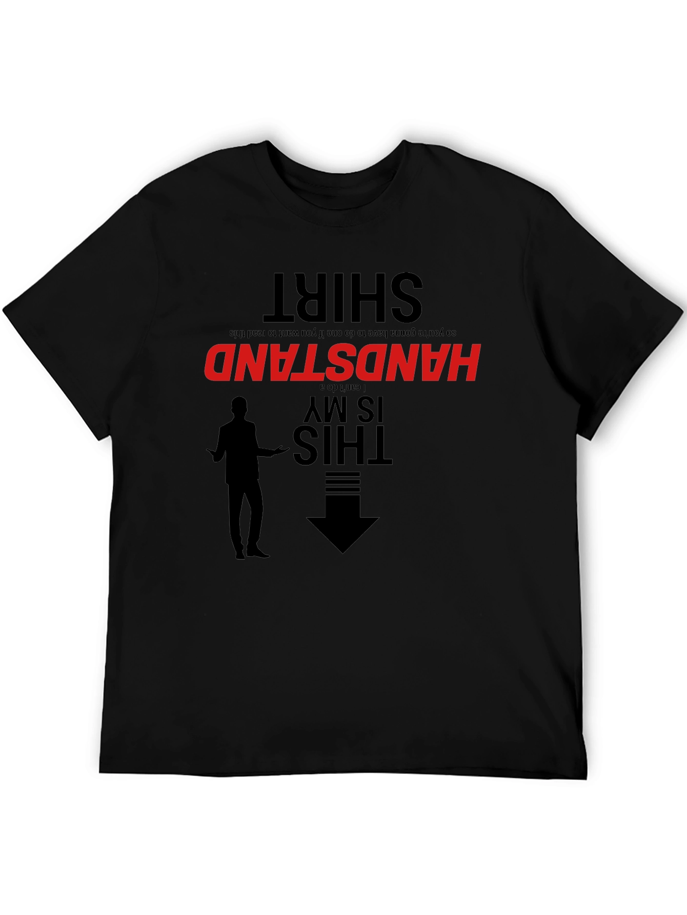 Handstand T-Shirt: Read Upside Down!