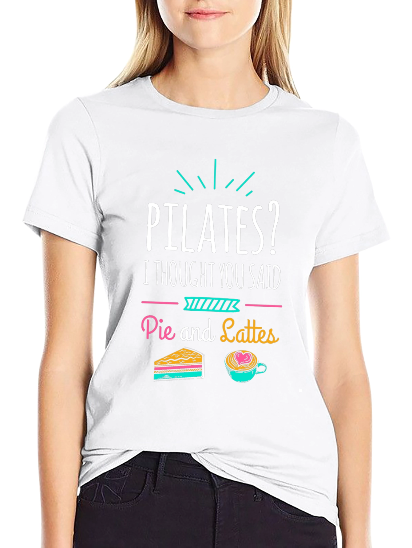Pilates? Pie and Lattes Funny T-Shirt