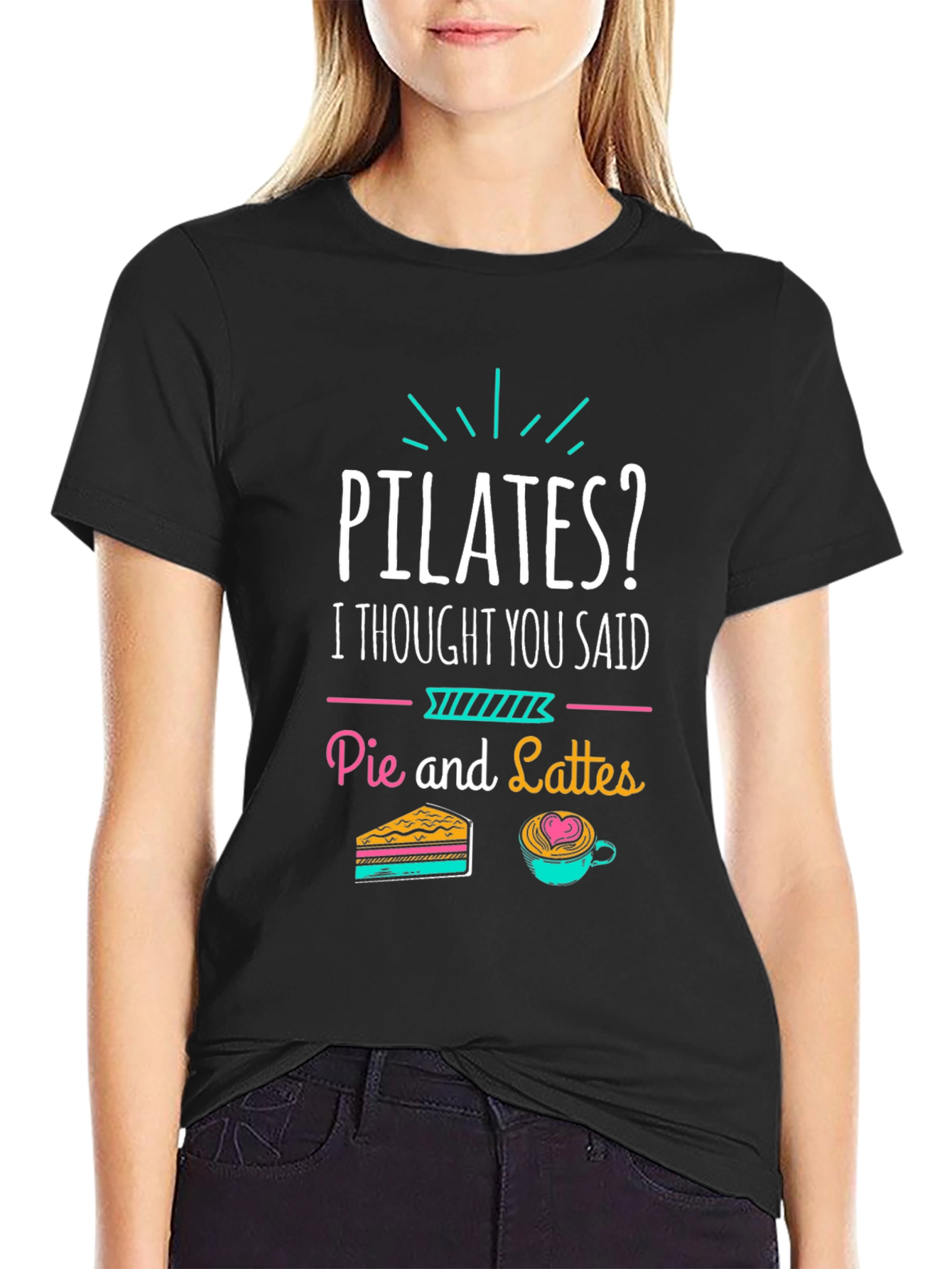 Pilates? Pie and Lattes Funny T-Shirt