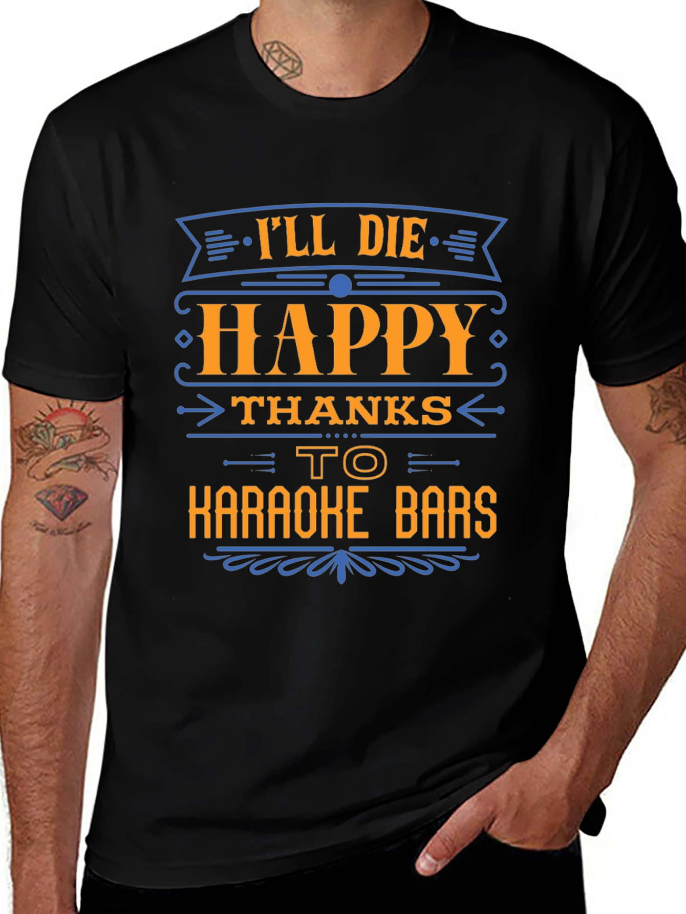 Ill Die Happy Thanks To Karaoke Bars T-Shirt