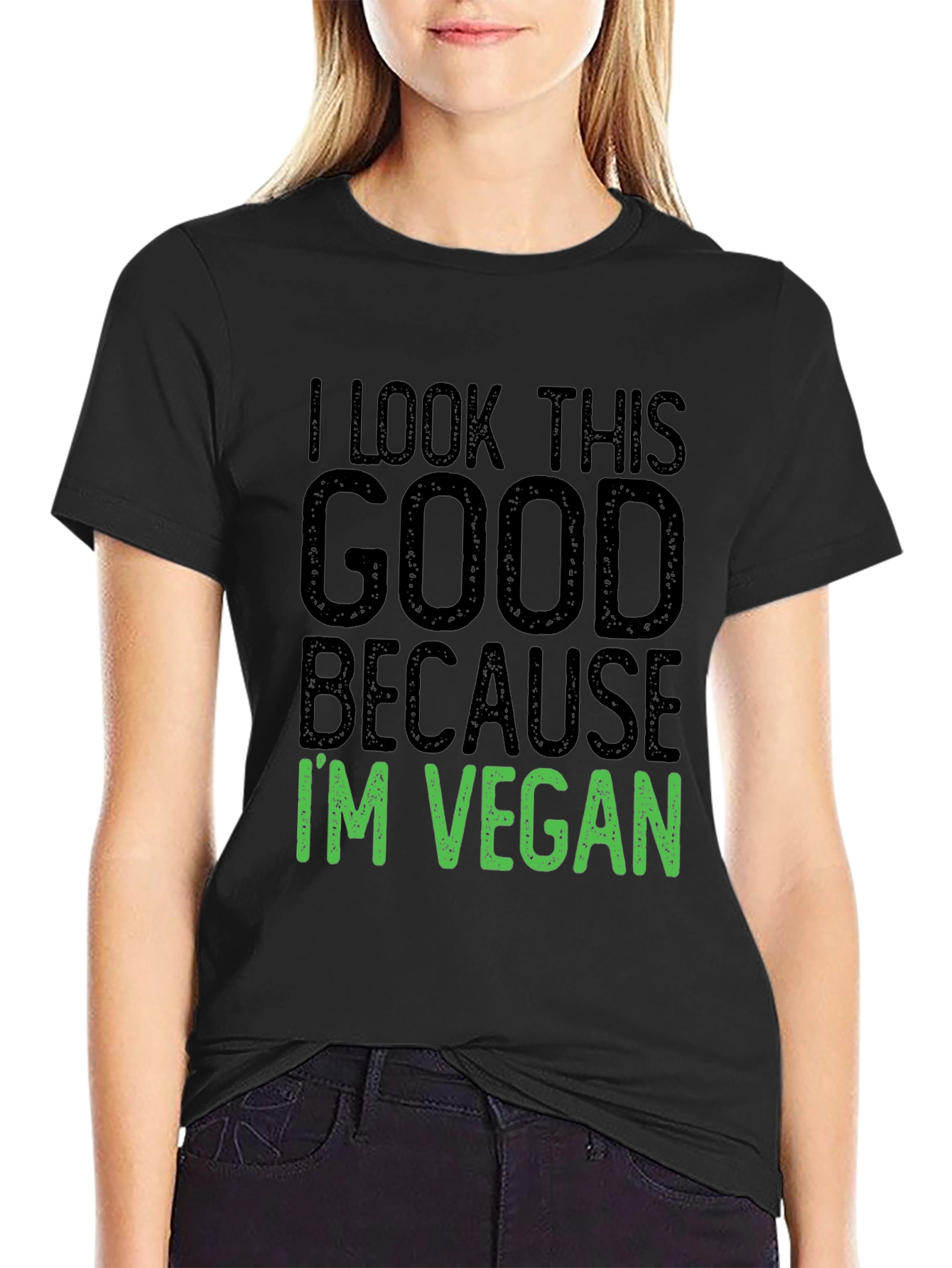I Look This Good Because Im Vegan Black T-Shirt