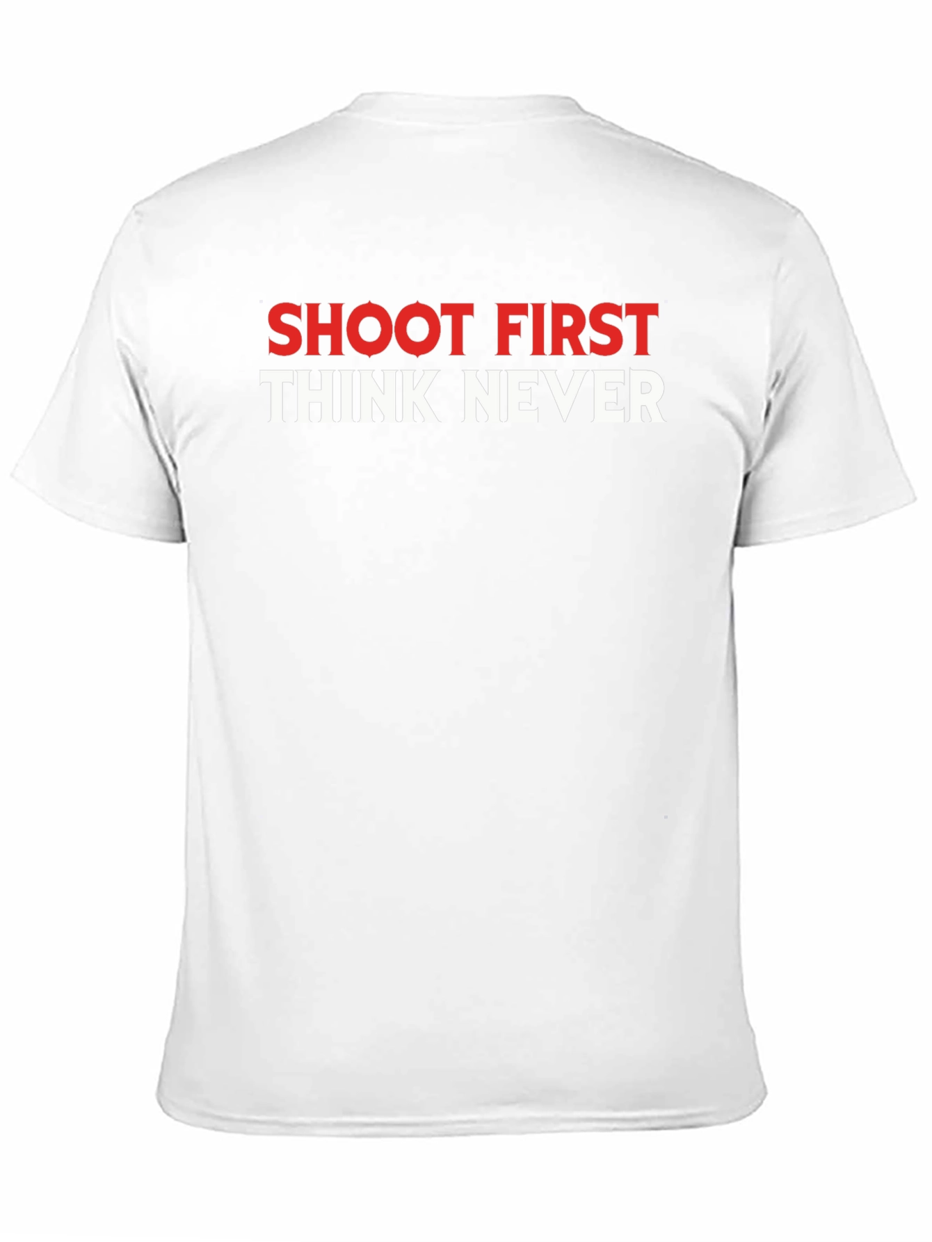 Shoot First Think Never Graphic T-Shirt